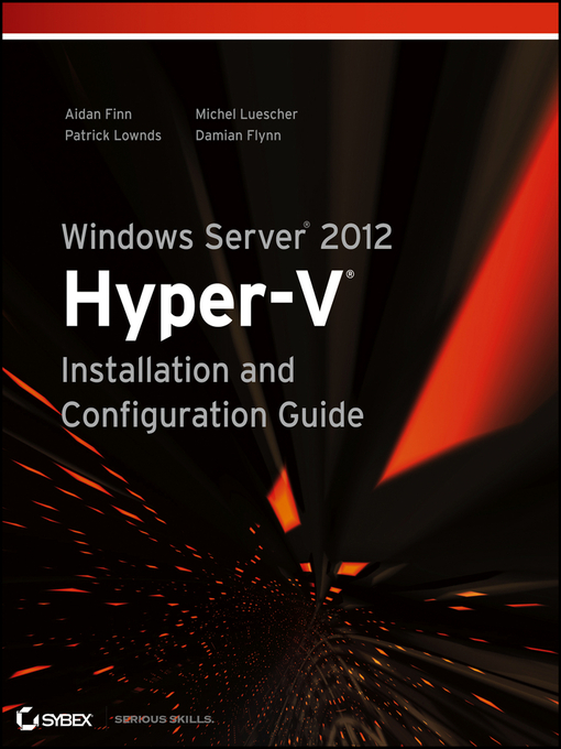 Title details for Windows Server 2012 Hyper-V Installation and Configuration Guide by Aidan Finn - Available